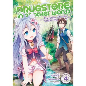 Drugstore in Another World: The Slow Life of a Cheat Pharmacist (Manga) Vol. 4 - by  Kennoji (Paperback) - 1 of 1