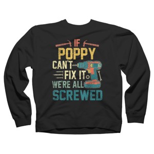 Adult Design By Humans If Poppy Can't Fix It We're All By nathanhoang Sweatshirt - 1 of 2