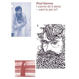 Poul Gernes: I Cannot Do It Alone, Want to Join In? - (Paperback) - 1 of 1