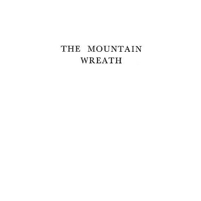 The Mountain Wreath Of P.p. Nyegosh (petar Ii) - 2nd Edition By James W ...