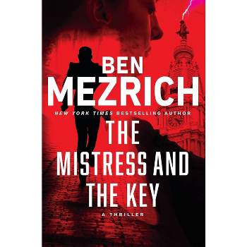 The Mistress and the Key - by  Ben Mezrich (Hardcover)