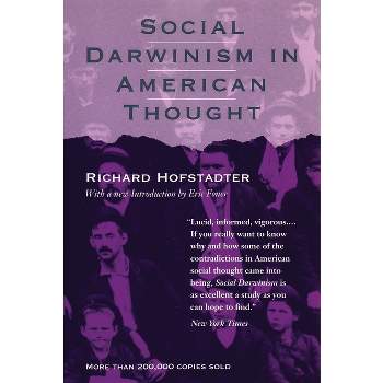 Social Darwinism in American Thought - by  Richard Hofstadter (Paperback)