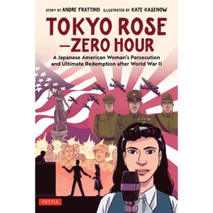 Tokyo Rose - Zero Hour (a Graphic Novel) - by  Frattino (Hardcover) - 1 of 1