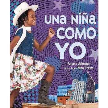 Una Niña Como Yo (a Girl Like Me) - by  Angela Johnson (Paperback)