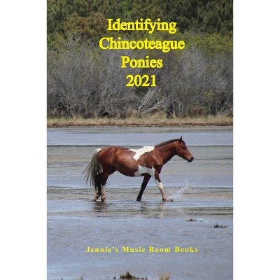 Identifying Chincoteague Ponies 2021 - by  Gina Aguilera (Paperback)