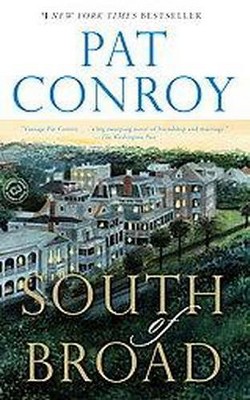 South of Broad (Reprint) (Paperback) by Pat Conroy