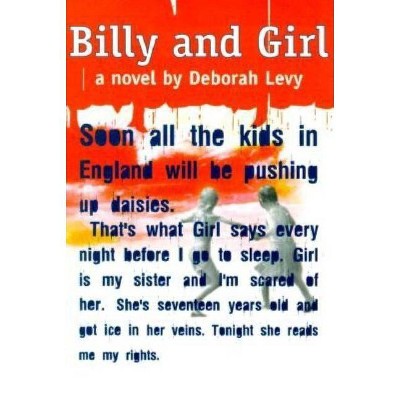 Billy and Girl - (British Literature) by  Deborah Levy (Paperback)