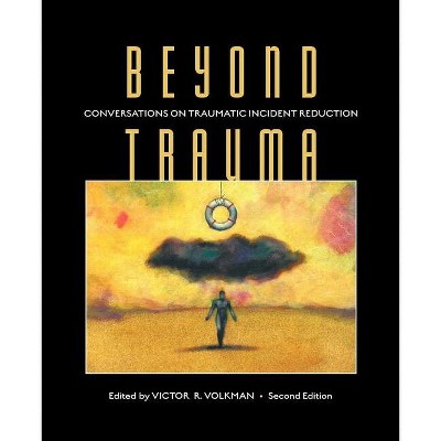 Beyond Trauma - 2nd Edition by  Victor R Volkman (Paperback)