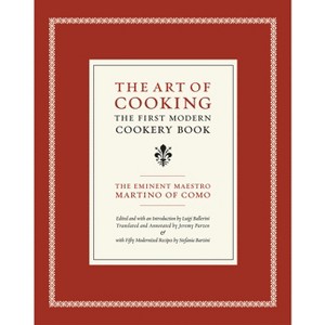 The Art of Cooking - (California Studies in Food and Culture) by  Maestro Martino of Como (Hardcover) - 1 of 1