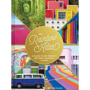 The Rainbow Atlas - by  Taylor Fuller (Hardcover)