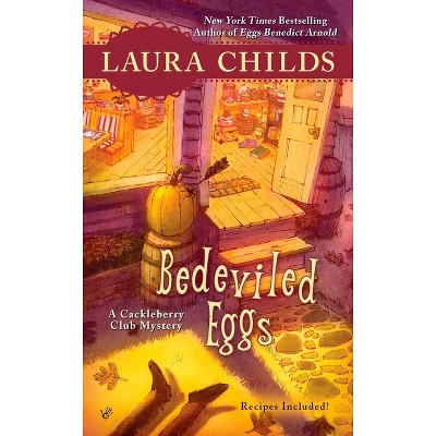 Bedeviled Eggs - (Cackleberry Club Mystery) by  Laura Childs (Paperback)