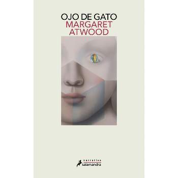 Ojo de Gato / Cats Eye - by  Margaret Atwood (Paperback)