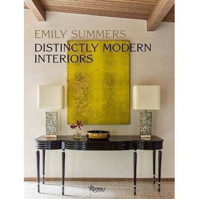 Distinctly Modern Interiors - by  Emily Summers (Hardcover)