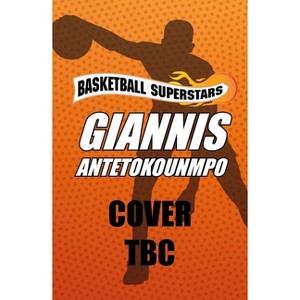 Giannis Antetokounmpo - (Basketball Superstars) by  Hannah Dolan (Paperback) - 1 of 1