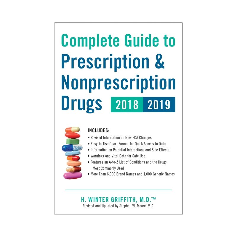 Complete Guide to Prescription & Nonprescription Drugs 2018-2019 - by  H Winter Griffith (Paperback), 1 of 2