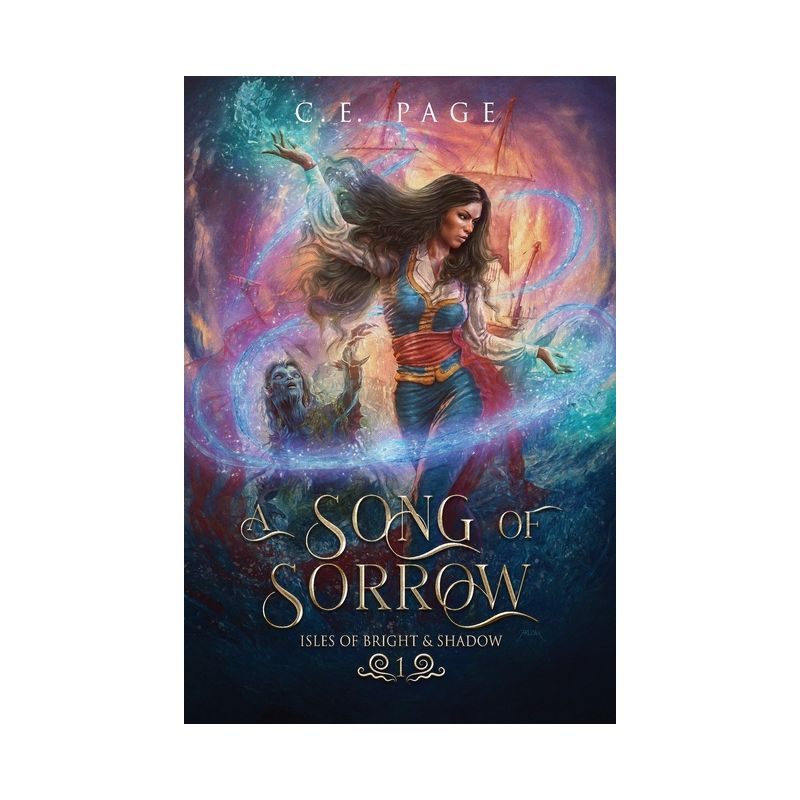 A Song of Sorrow - (Isles of Bright and Shadow) by  C E Page (Paperback), 1 of 2