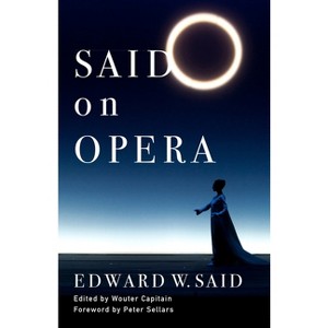 Said on Opera - by Edward Said - 1 of 1