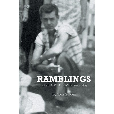 Ramblings - by  Tom Golden (Paperback)