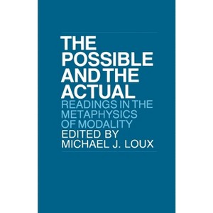 Possible and the Actual - by  Michael Loux (Paperback) - 1 of 1