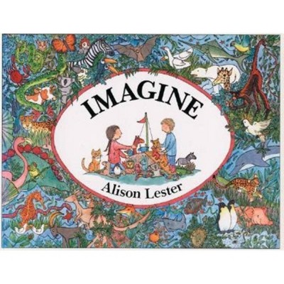 Imagine - by  Alison Lester (Paperback)