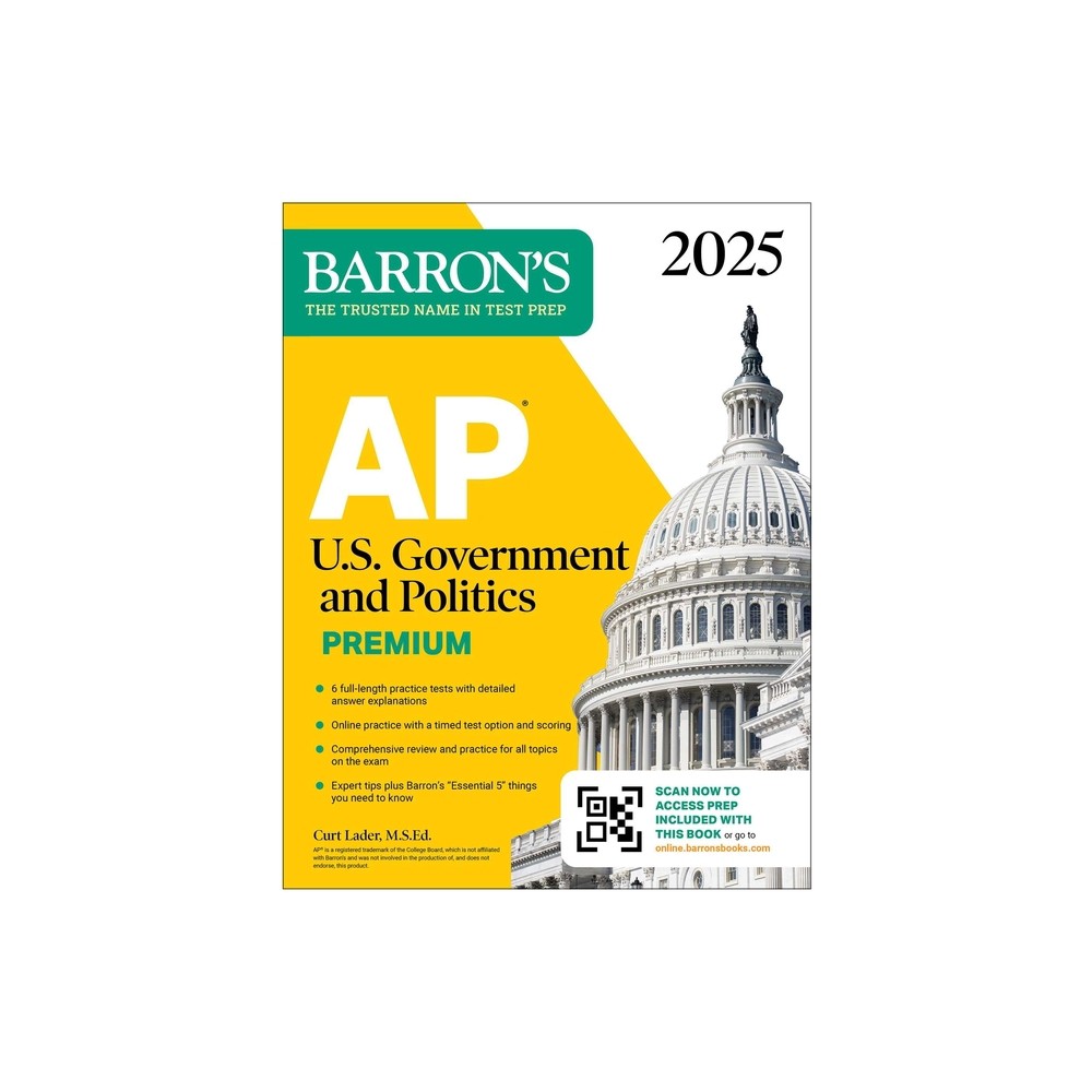 AP U.S. Government and Politics Premium, 2025: Prep Book with 6 Practice Tests + Comprehensive Review + Online Practice - (Barrons AP Prep)