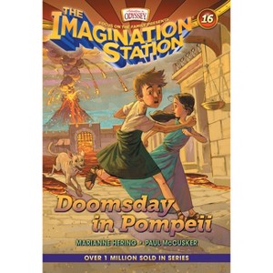 Doomsday in Pompeii - (Imagination Station Books) by  Marianne Hering & Paul McCusker (Paperback) - 1 of 1