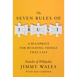 The Seven Rules of Trust - by  Jimmy Wales (Hardcover) - 1 of 1