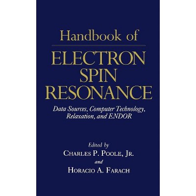 Handbook of Electron Spin Resonance - by  Charles P Jr Poole & Horacio A Farach (Hardcover)