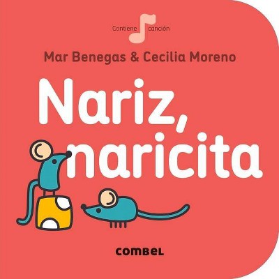 Nariz, Naricita - (La Cereza) by  Mar Benegas (Board Book)