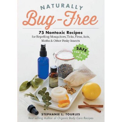 Naturally Bug-Free - by  Stephanie L Tourles (Paperback)