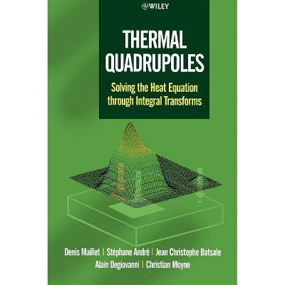 Thermal Quadrupoles - (Loyola Symposium) by  André & Jean Christophe Batsale & Alain Degiovanni & Christian Moyne & Denis Maillet (Hardcover)