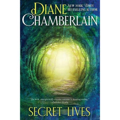 Secret Lives - by  Diane Chamberlain (Paperback)