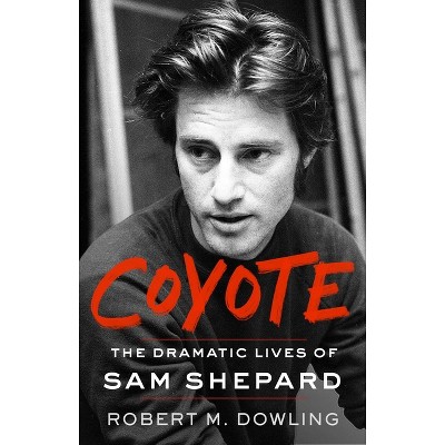 Coyote - by  Robert M Dowling (Hardcover)