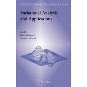 Variational Analysis and Applications - (Nonconvex Optimization and Its Applications) by  Franco Giannessi & Antonino Maugeri (Hardcover) - 1 of 1