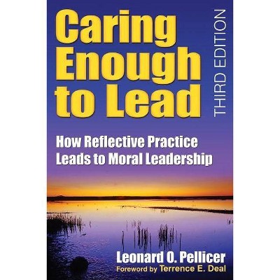 Caring Enough to Lead - 3rd Edition by  Leonard O Pellicer (Paperback)