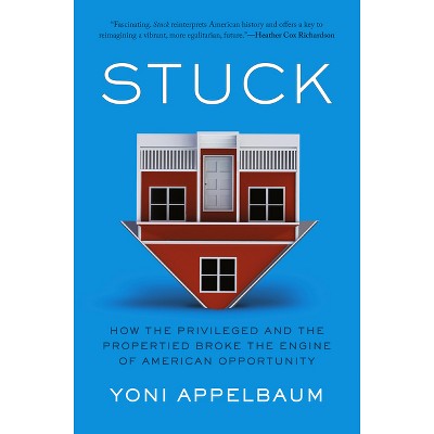 Stuck - by  Yoni Appelbaum (Paperback)