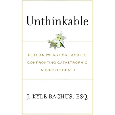 Unthinkable - by J Kyle Bachus