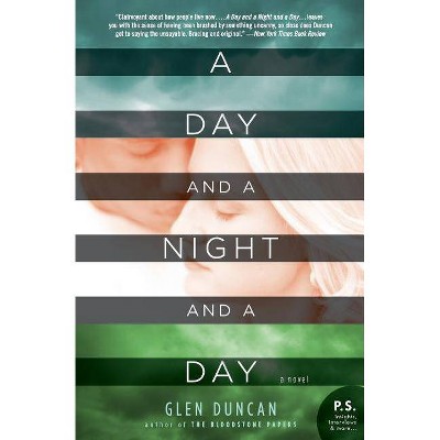 A Day and a Night and a Day - (P.S.) by  Glen Duncan (Paperback)