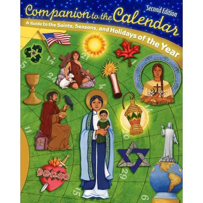 Companion to the Calendar, Second Edition - 2nd Edition by  Kathy Coffey & Mary Ellen Hynes & Corinna Laughlin (Paperback)