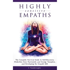 Highly Sensitive Empaths - by J Vandeweghe - 1 of 1