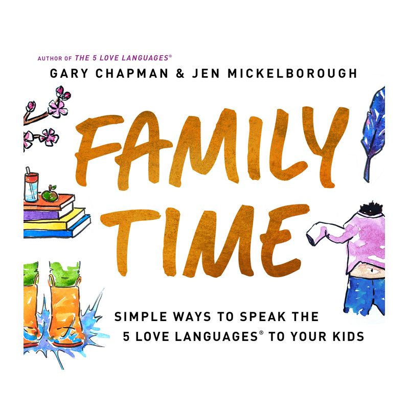 Family Time - by  Gary Chapman & Jen Mickelborough (Paperback), 1 of 2