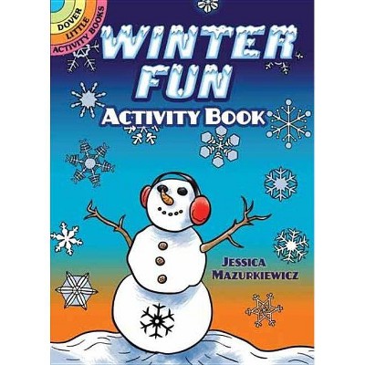 Winter Fun Activity Book - (Dover Little Activity Books) by  Jessica Mazurkiewicz (Paperback)