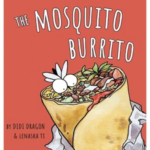 The Mosquito Burrito - by Didi Dragon - 1 of 1