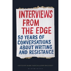 Interviews from the Edge - by  Mark Yakich & John Biguenet (Paperback) - 1 of 1
