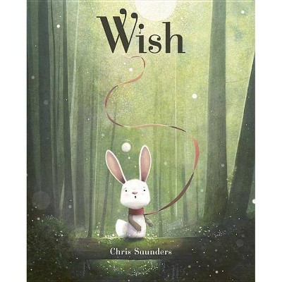 Wish - by  Chris Saunders (Hardcover)