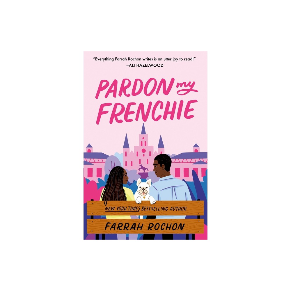 Pardon My Frenchie - by Farrah Rochon (Paperback)