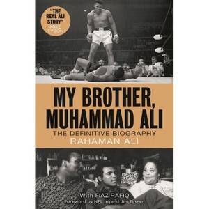 My Brother, Muhammad Ali - by  Rahaman Ali (Paperback) - 1 of 1