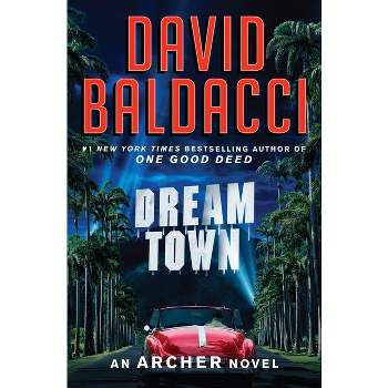 Dream Town - (An Archer Novel) by  David Baldacci (Paperback)
