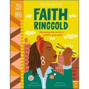 The Met Faith Ringgold - (What the Artist Saw) by  Sharna Jackson (Hardcover) - 1 of 1