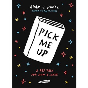 Pick Me Up - by  Adam J Kurtz (Paperback) - 1 of 1